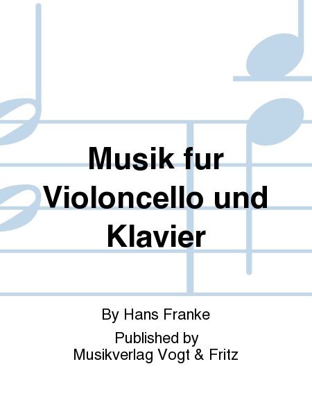 Musik fur Violoncello und Klavier