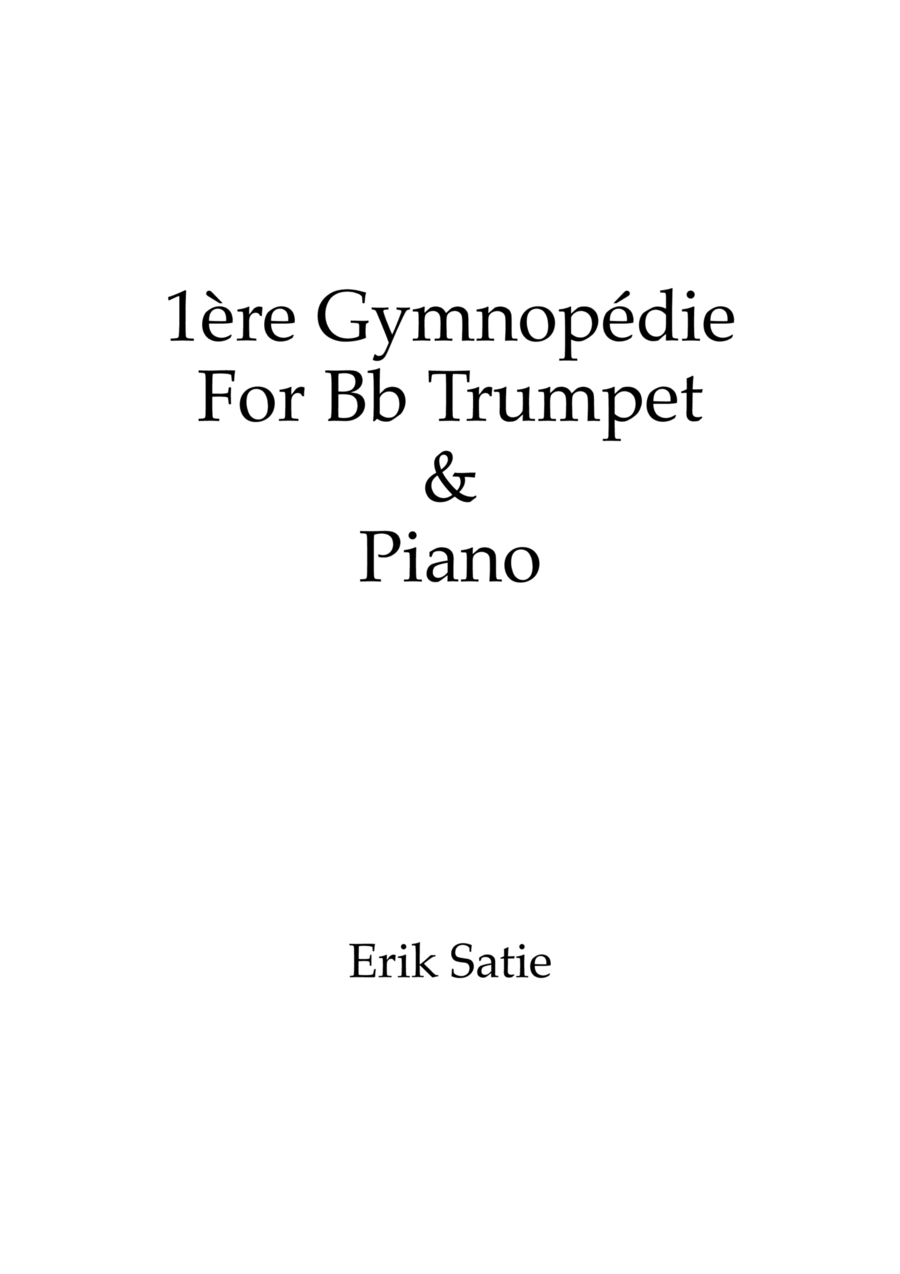 Gymnopédie No.1 - For Bb Trumpet and Piano (Transposed) w/ individual parts B-Flat Trumpet scores gallery preview page 1