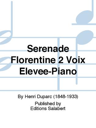 Serenade Florentine 2 Voix Elevee-Piano
