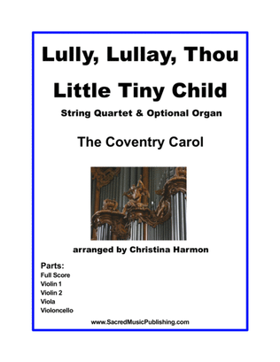 Book cover for Lully, Lullay, Thou Little Tiny Child - String Quartet and Optional Organ