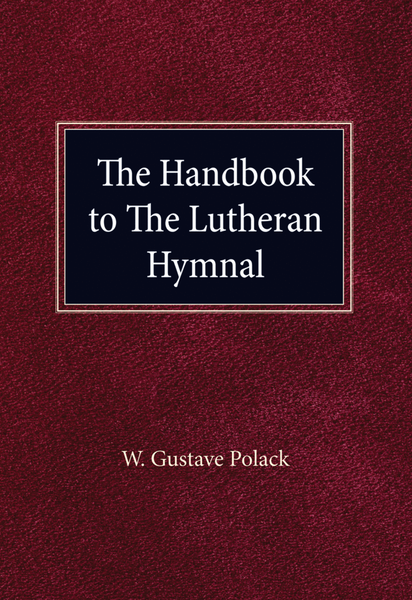 The Handbook to the Lutheran Hymnal