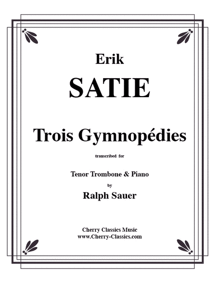 Trois Gymnopedie for Trombone and Piano