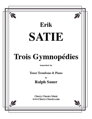 Trois Gymnopedie for Trombone & Piano