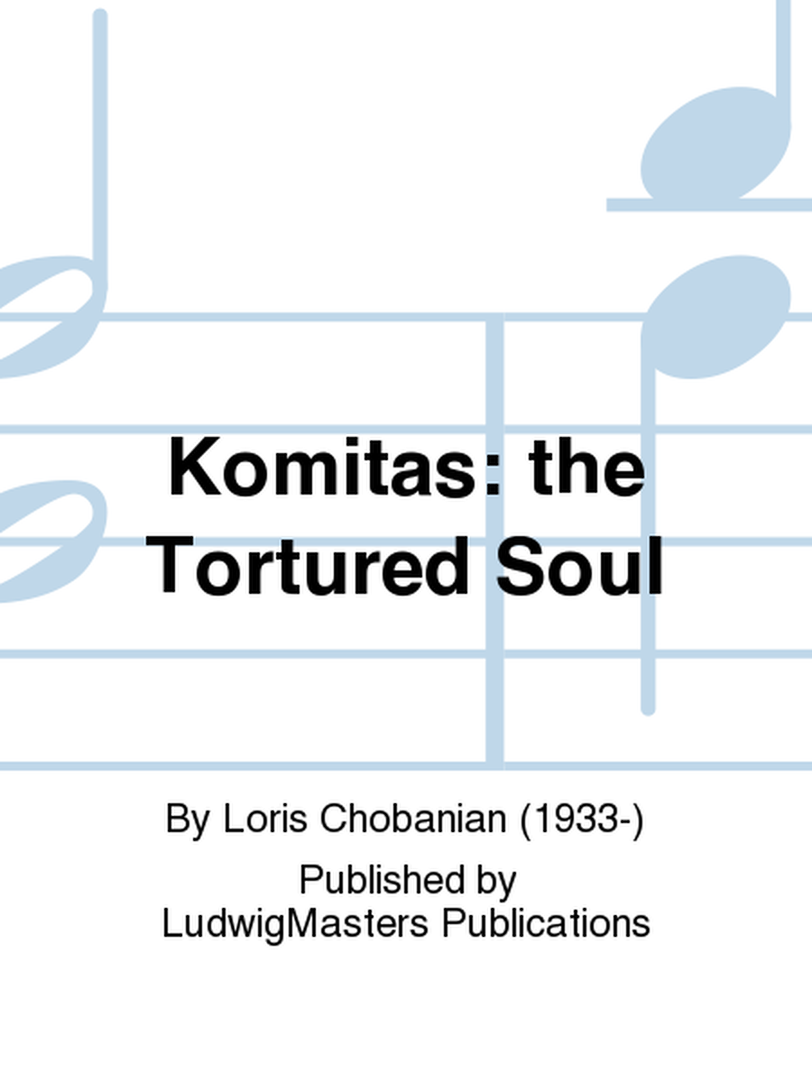 Komitas: the Tortured Soul
