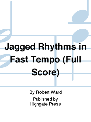 Four Abstractions for Band: 1. Jagged Rhythms in Fast Tempo (Additional Full Score)
