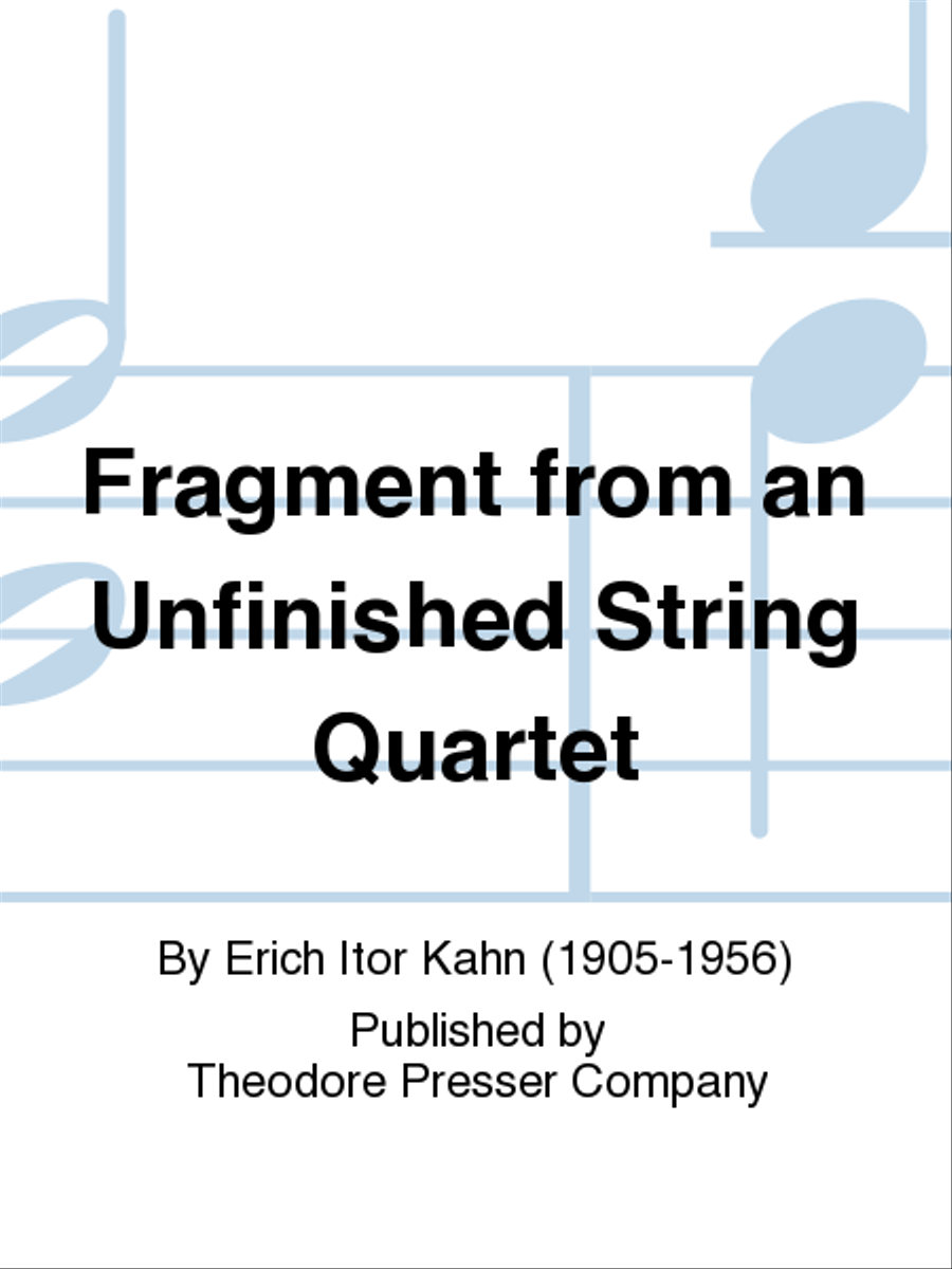 Fragment From An Unfinished String Quartet