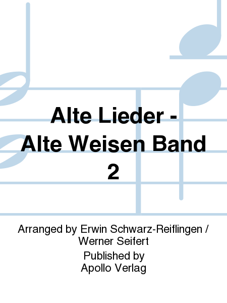 Alte Lieder - Alte Weisen Band 2