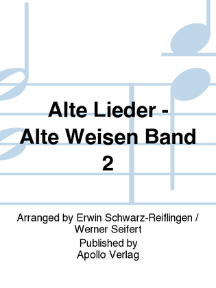Alte Lieder - Alte Weisen Vol. 2