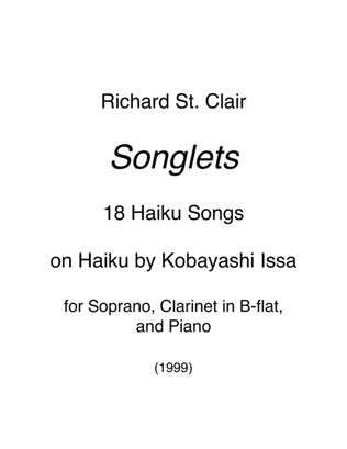 SONGLETS: 18 Haiku Songs on Haiku by Kobayashi Issa, for Soprano, Bb Clarinet & Piano