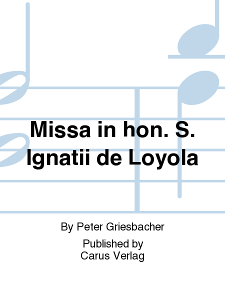Missa in hon. S. Ignatii de Loyola