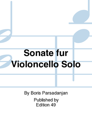 Sonate fur Violoncello Solo