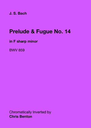 Prelude & Fugue No. 14 in F sharp minor (BWV 859) - Chromatically Inverted