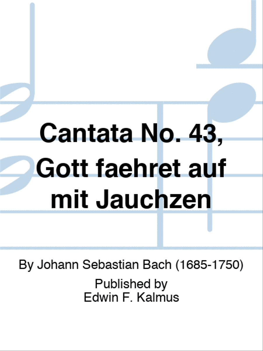 Cantata No. 43, Gott faehret auf mit Jauchzen 4-Part scores gallery preview page 1