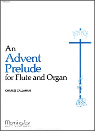 Book cover for An Advent Prelude for Flute and Organ