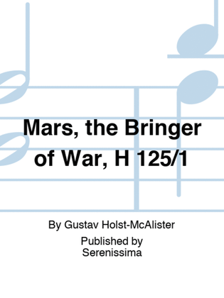 Mars, the Bringer of War, H 125/1
