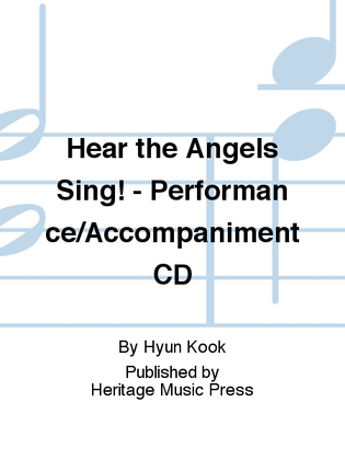 Book cover for Hear the Angels Sing! - Performance/Accompaniment CD