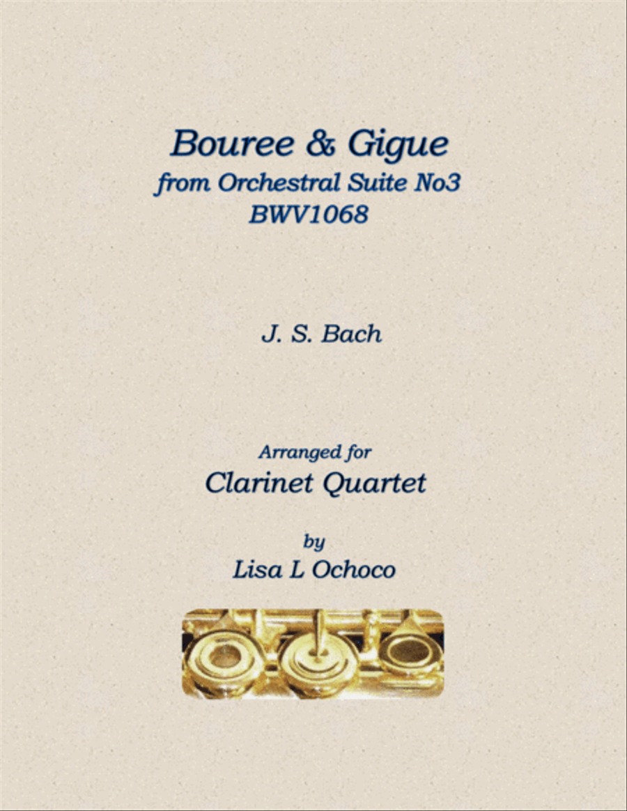 Bouree & Gigue from Orchestral Suite No3 BWV1068 for Clarinet Quartet