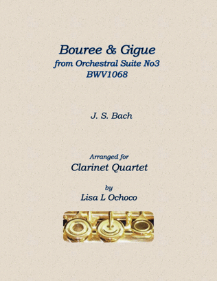 Bouree & Gigue from Orchestral Suite No3 BWV1068 for Clarinet Quartet