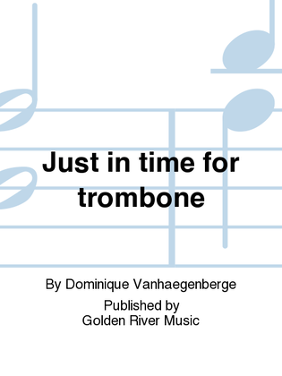 Book cover for Just in time for trombone