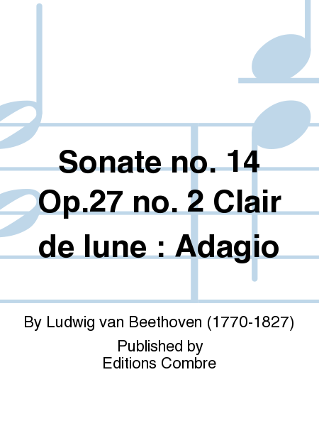 Sonate No. 14 Op. 27 No. 2 Clair de lune: Adagio