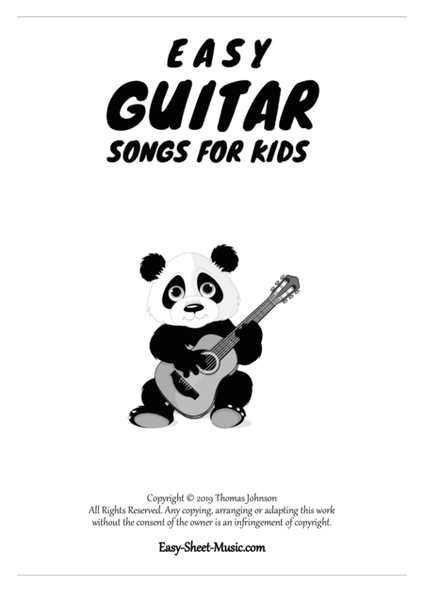 Easy Guitar Songs For Kids: 40 Fun & Easy To Play Guitar Songs for Beginners (Sheet Music + Tabs + C