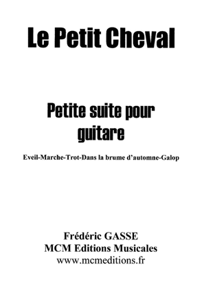 Book cover for Le petit cheval suite 5 pièces pour guitare