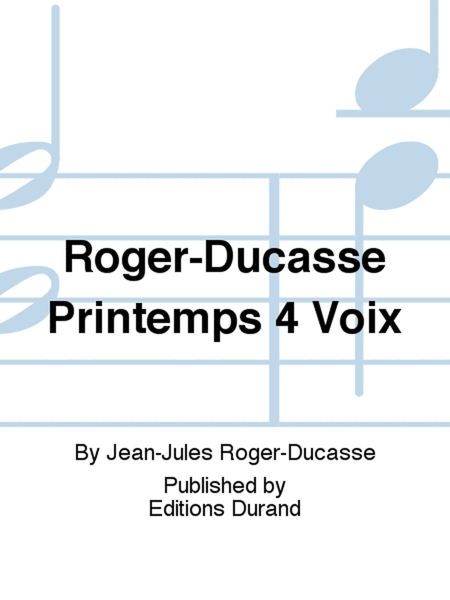 Roger-Ducasse Printemps 4 Voix