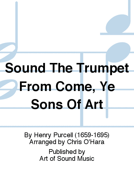 Sound The Trumpet From Come, Ye Sons Of Art