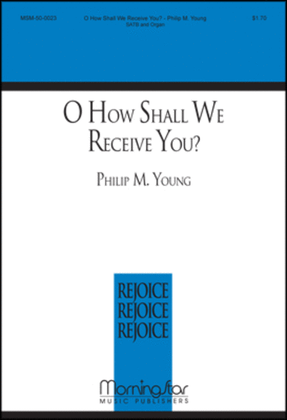 Book cover for O How Shall We Receive You?