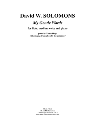 David Warin Solomons: My Gentle Words for medium voice, flute and piano