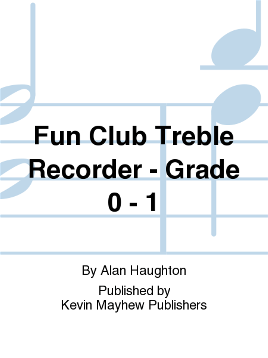 Fun Club Treble Recorder - Grade 0 - 1 Alto Recorder scores gallery preview page 1