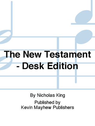 The New Testament - Desk Edition