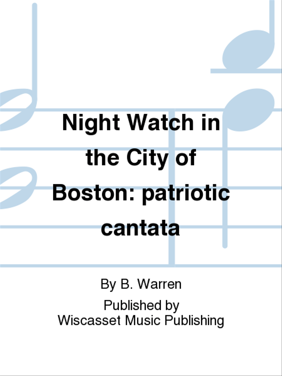 Night Watch in the City of Boston: patriotic cantata Choir scores gallery preview page 1