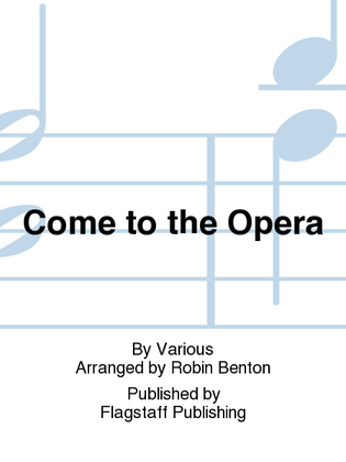 Come to the Opera