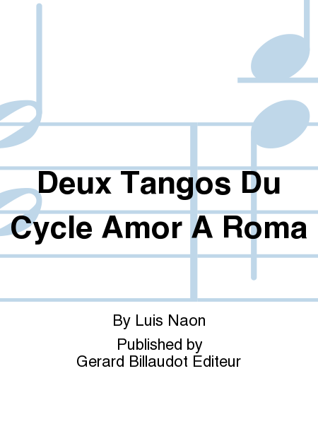 Deux Tangos Du Cycle Amor A Roma