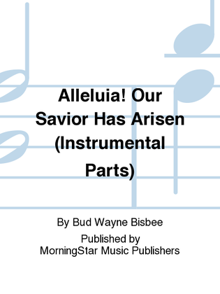 Alleluia! Our Savior Has Arisen (Trumpet/Triangle Parts)