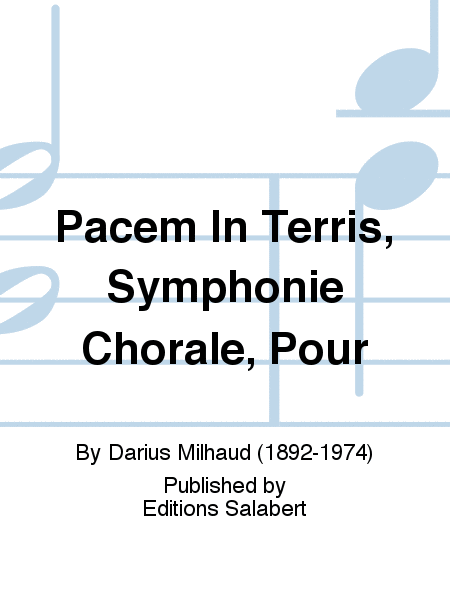 Pacem In Terris, Symphonie Chorale, Pour