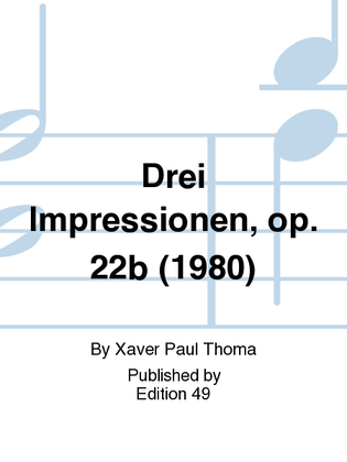 Drei Impressionen, op. 22b (1980)