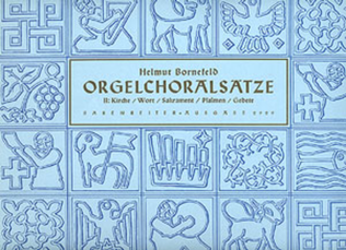 Orgelchoralsatze II (Kirche, Wort, Sakrament, Psalmen, Gebet)