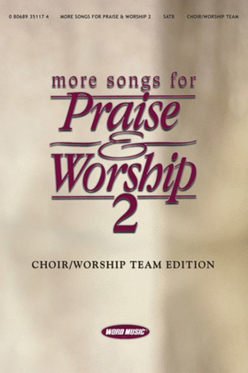 Book cover for More Songs for Praise & Worship 2 - Choir/Worship Team Edition
