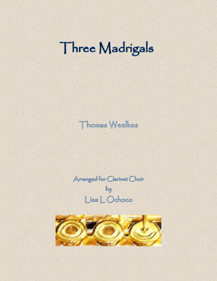 Book cover for Three Weelkes Madrigals for Clarinet Choir