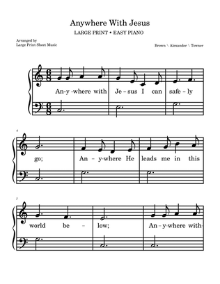 Anywhere With Jesus • LARGE PRINT • EASY PIANO