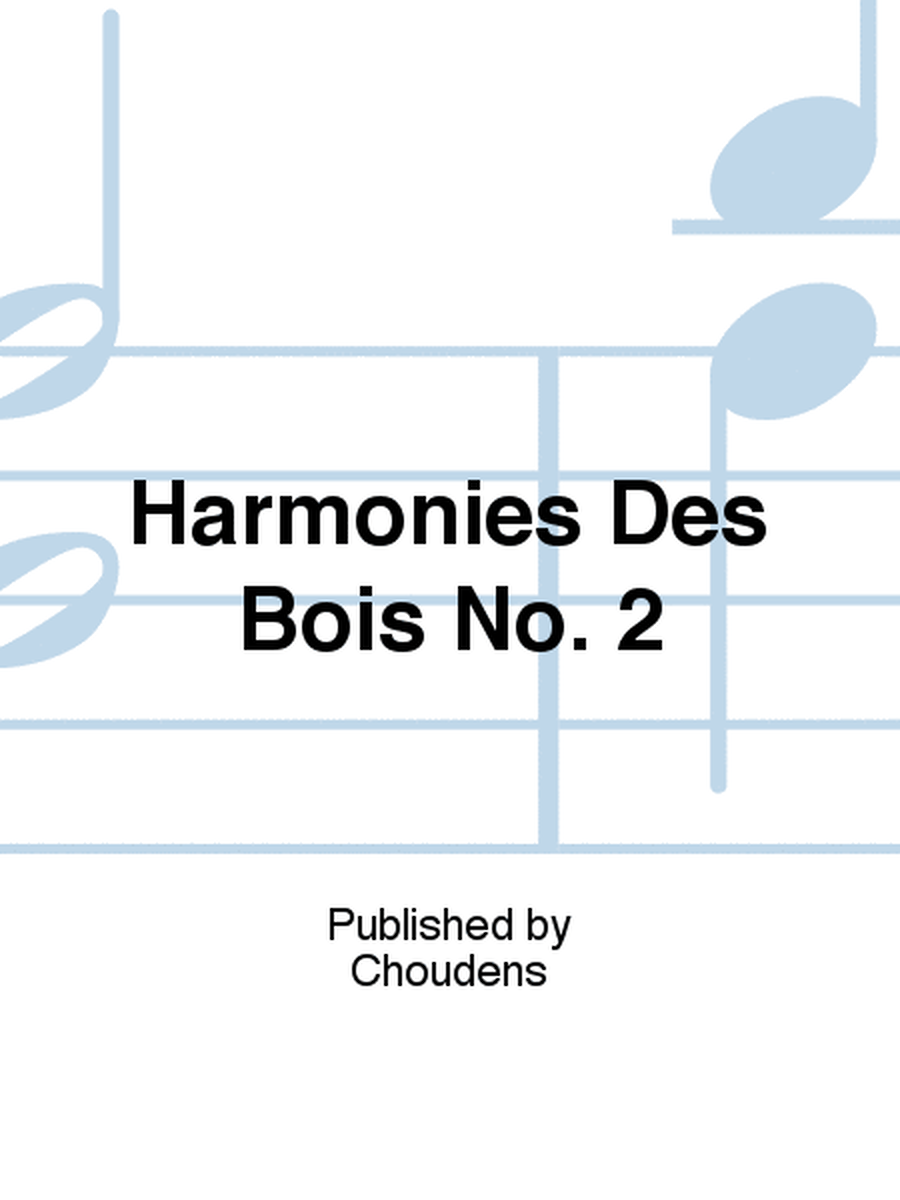 Harmonies Des Bois No. 2