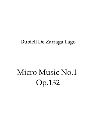 Micro Music No.1 Op.132