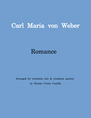 Carl Maria von Weber Romance for Trombone and Trombone Quartet