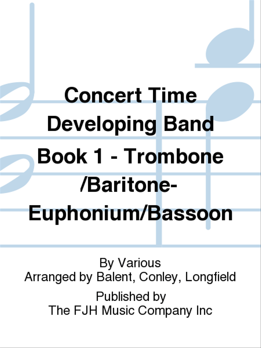 Concert Time Developing Band Book 1 - Trombone/Baritone-Euphonium/Bassoon Concert Band Methods scores gallery preview page 1