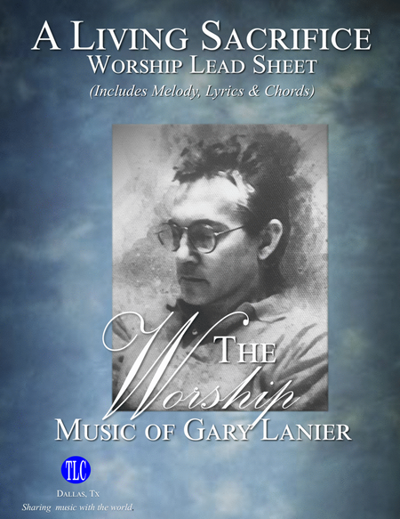 A LIVING SACRIFICE - Worship Lead Sheet (Includes Melody, Lyrics & Chords)