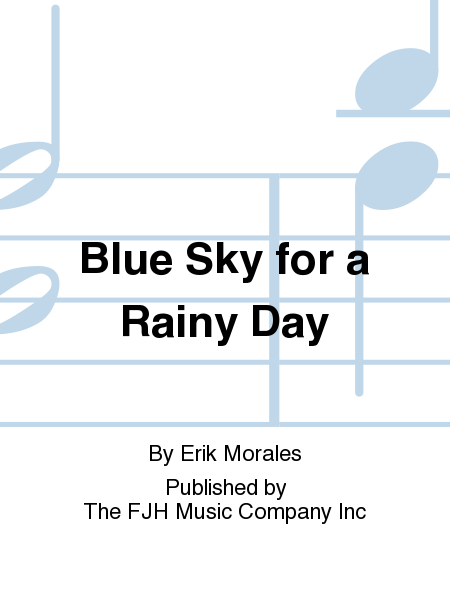 Blue Sky for a Rainy Day