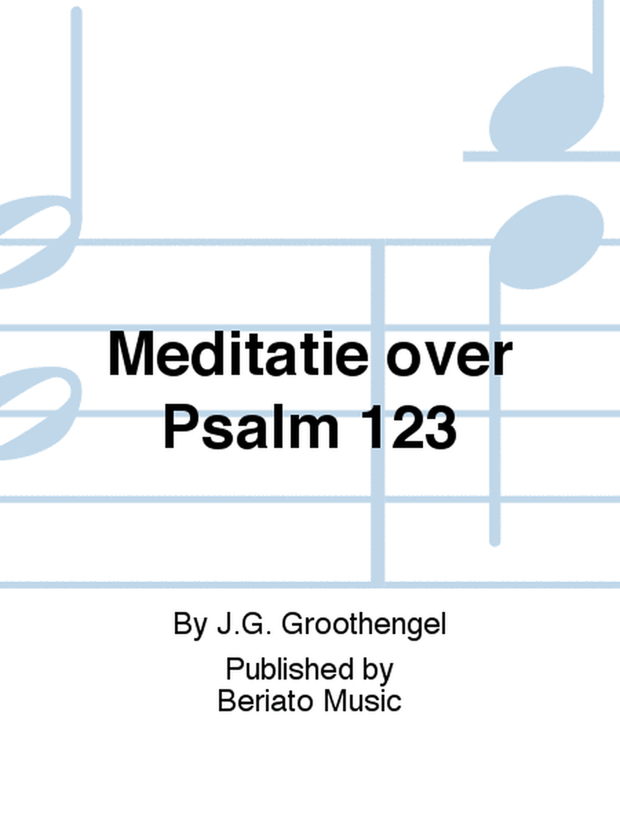 Meditatie over Psalm 123