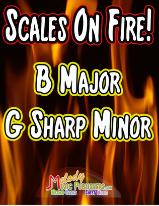 Scales on Fire in B and G Sharp Minor
